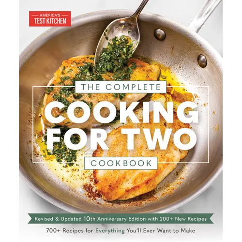 The Complete Cooking for Two Cookbook, 10th Anniversary Edition: 700+ Recipes