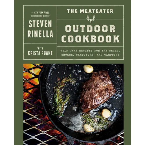 The Meateater Outdoor Cookbook: Wild Game Recipes for the Grill And More - Hardcover